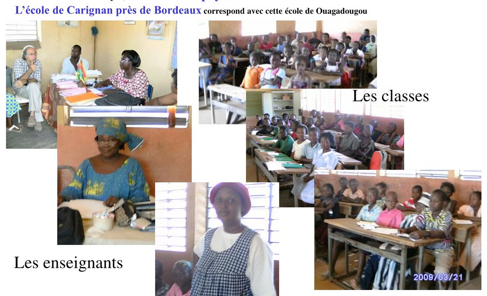 bureau de la directrice / enseignants ; portraits d'enseignants ; plusieurs vues de classes (daté 2009/03/21)